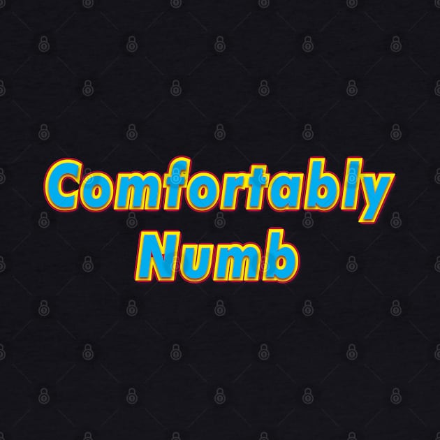 Comfortably Numb (PINK FLOYD) by QinoDesign